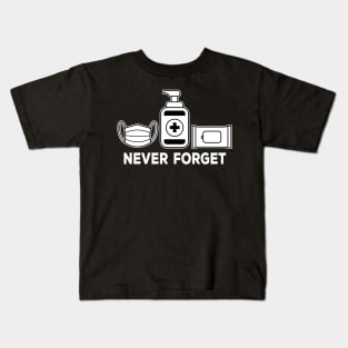 Funny Never Forget Wash Your Hand Kids T-Shirt